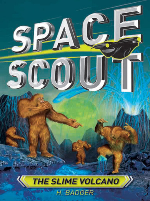 Title details for The Slime Volcano by Hilary Badger - Available